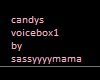 candys voice box 1