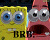 spongebob BRB picture