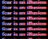 fear is an illusion BG