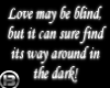 !B! Love may be blind