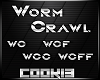 !C! - Worm Crawl Action