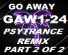 GO AWAY - PSYTRANCE RMX