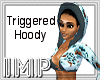 {IMP}Triggered Hoody