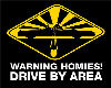warning homies! drive...