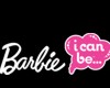 I Can Be Barbie!!!