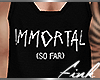 🍕 Immortal