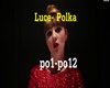 Luce - Polka