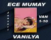 ECE MUMAY-VANiLYA