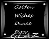 Golden Wishes DanceFloor