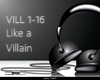 {R} Like A Villain