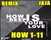 HOW IS DEEP YOUR LOVE