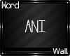† Ani Sign