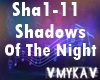 SHADOWS OF THE NIGHT