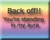 get off my aura