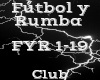 Futbol y Rumba -Club-
