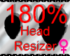 *M* Head Resizer 180%