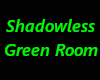 00 Shadowless Green Room