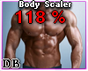 Body Scaler 118%