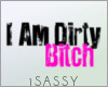 I am a Dirty 
