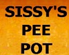 (V) Sissy's Pee Pot