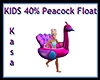 KIDS 40% Peacock Float