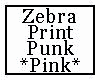 Zebra Print Punk Pink