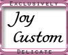Joy Custom