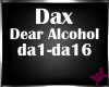 !M! Dax Dear Alcohol