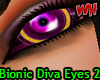 Bionic Diva Eyes 2