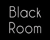Just a Black Room