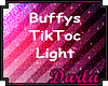 Buffys TikToc Light