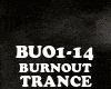 TRANCE - BURNOUT