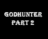 Godhunter part2