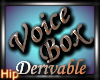 [HB] Derivable Voice Box