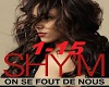 Shy'm " on se fout......