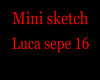 Mini sketch Luca sepe 16