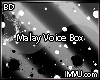 [BD] Malay Voice Box