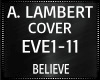 A. Lambert ~ Believe