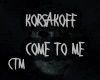 Korsakoff-ComeToMe