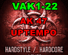 ♪ AK 47 UpTempo HC