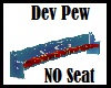 Dev Pew No Seat Spots