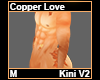 Copper Love Kini M V2