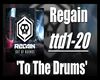Regain-To The Drums