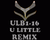 REMIX - U LITTLE