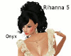 Rihanna 5 - Onyx