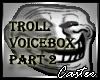 Troll VoiceBox v2
