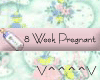 8 Weeks Pregnant (P)