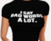 Bad Words T-Shirt