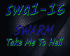 SWARM - Take Me To Hell
