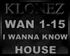 House - I Wanna Know